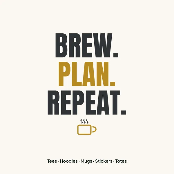 "Brew. Plan. Repeat." design for light products