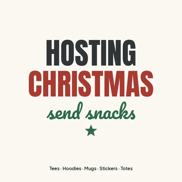 "Hosting Christmas, Send Snacks" design for light products
