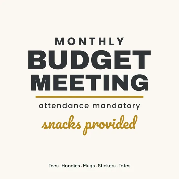 "Monthly Budget Meeting - Snacks Provided" design for light products