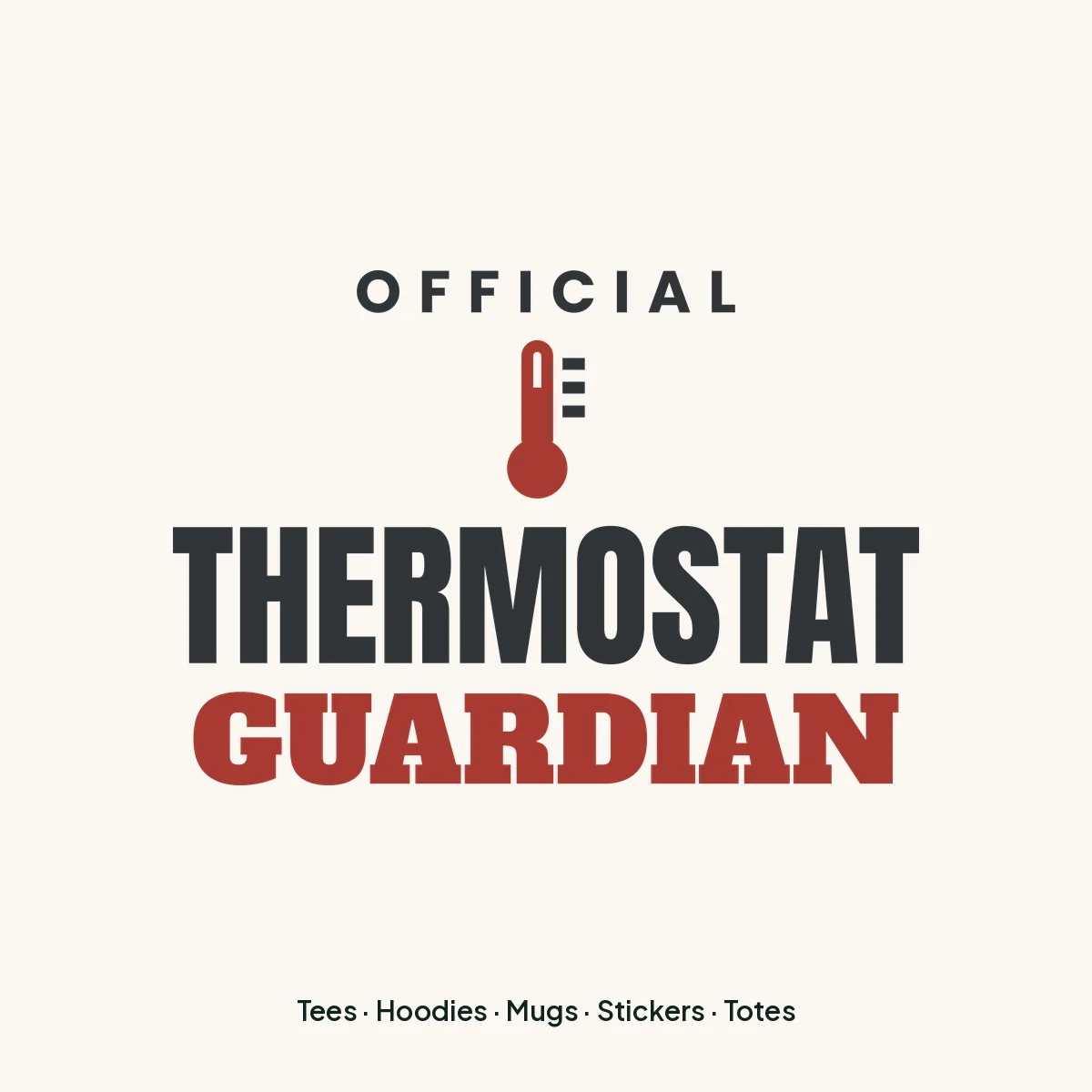 "Official Thermostat Guardian" design for light products
